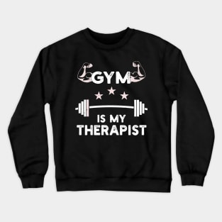 Gym is My Therapist (Barbell) Funny Workout Weight Lifting Crewneck Sweatshirt